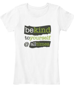 Be Kind to Yourself: Spiritual T-Shirt for Women