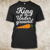 King of the Underground Unisex T-Shirt