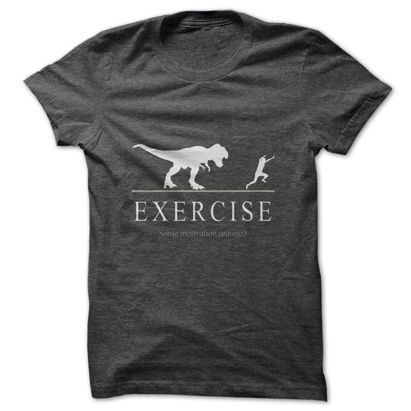 Exercise Some Motivation Required Tee