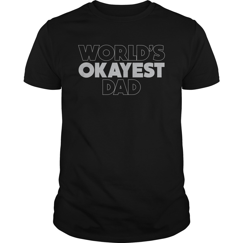 World's OKAYest Dad T-Shirt