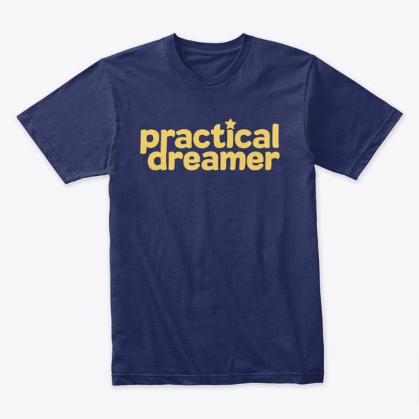 Practical Dreamer : Spiritual T-Shirt
