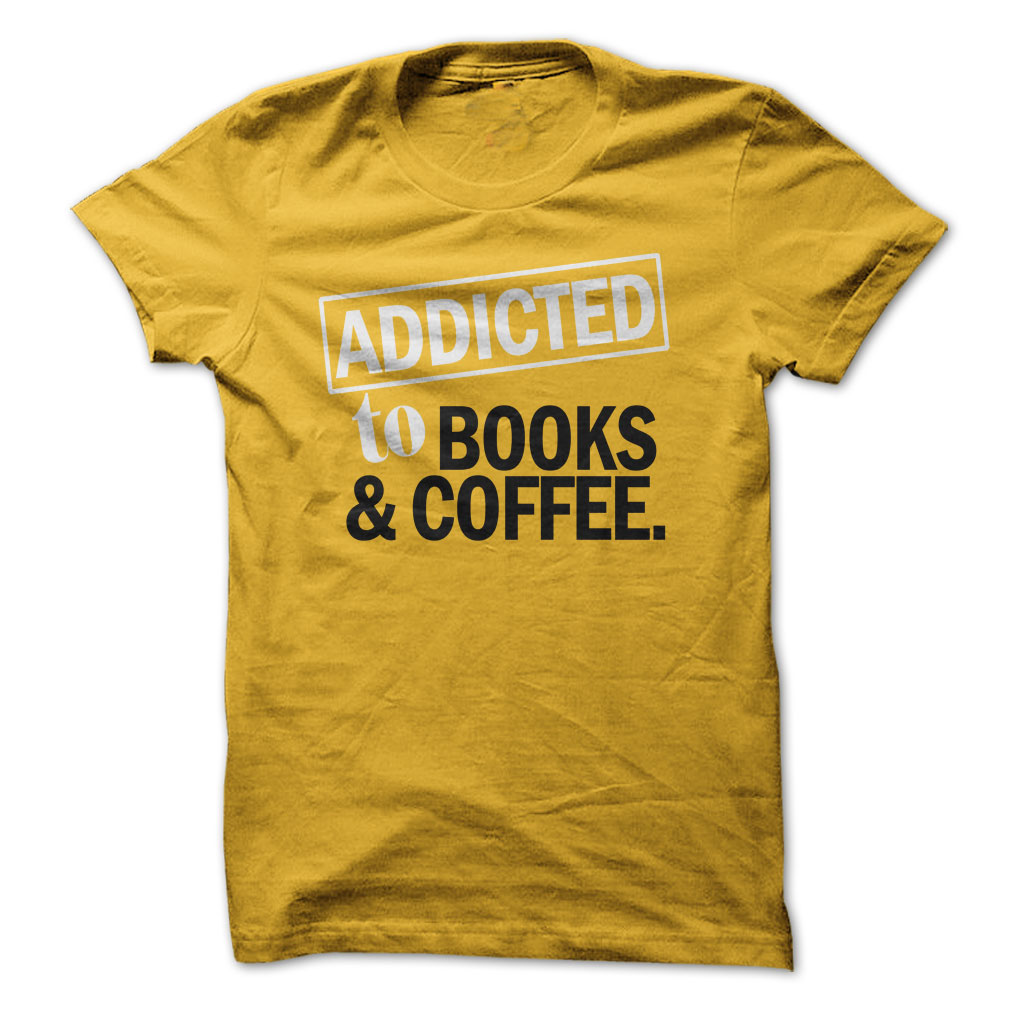 Addicted to Books & Coffee Tee