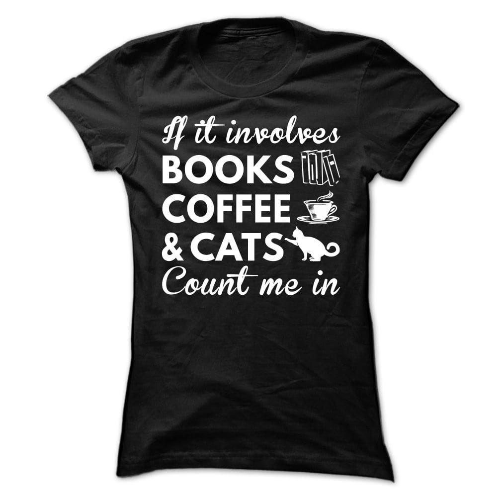 Books. Coffee. Cats. T-Shirt