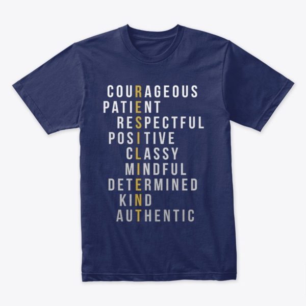Resilient T-Shirt with Great Values of men and women for mindful living.
